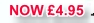  NOW £4.95