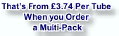 That’s From £3.74 Per Tube
When you Order
 a Multi-Pack 
