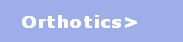 Orthotics>