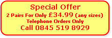 SPECIAL OFFER ON FOOTSUPPORTS BUY 2 PAIRS FOR £34.99 CALL 0845 519 8929 FOR DETAILS